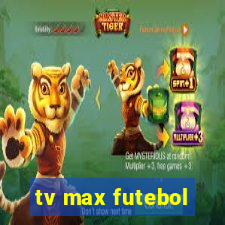 tv max futebol